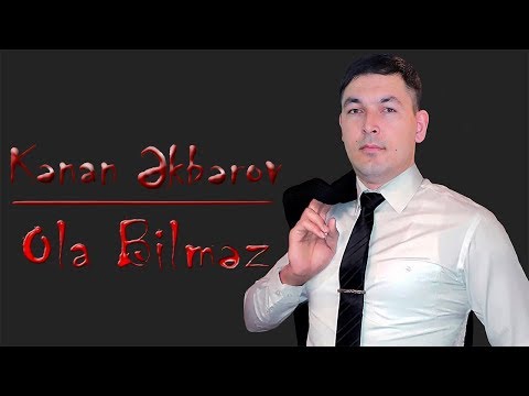 Kenan Akberov - Ola Bilmez (Şeir) Yeni