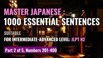 [Shadowing Japanese] 1000 Essential Sentences for Intermediate-advanced (JLPT N2 Lv.) Part 2 of 5.