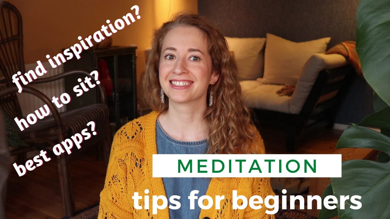 7 meditation tips for beginners || Apps, Guided Meditations, Posture, Technique and more
