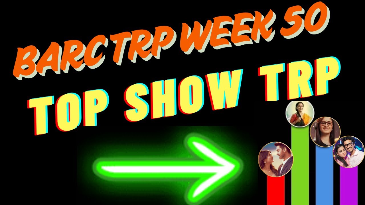 BARC TRP WEEK 50 TOP SHOW VASUDHA , KKSBKBT , MANNAT