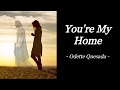 YOU&#39;RE MY HOME | ODETTE QUESADA | INSPIRATIONAL SONG | AUDIO SONG LYRICS