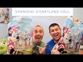 Shanghai Disneyland Haul - April 2019