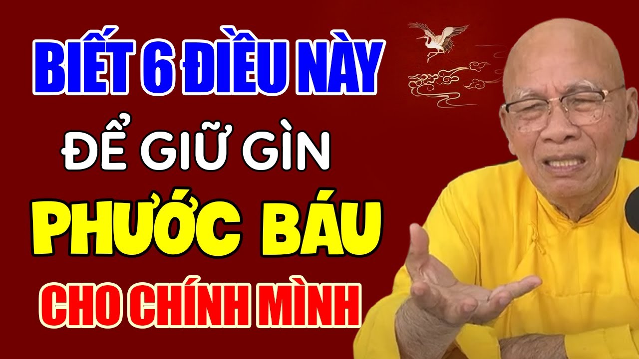 Tết 2026 Biết 6 Điều Này Để Giữ Gìn Phước Báu Cho Chính Mình - Thiền Sư An Lạc Hạnh