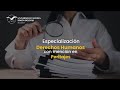 Especialización en Derechos Humanos con mención en Peritajes