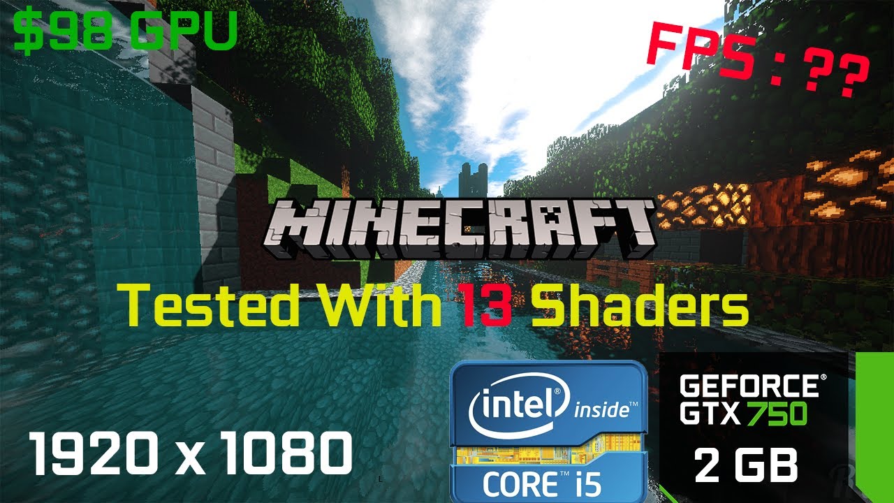 Minecraft - GTX 750 2gb & Core i5 3470