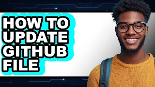 How to Update Github File - Step by Step
