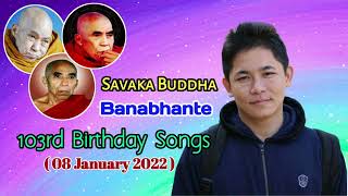 103rd Banabhante Birthday Songs. 08 January 2022 (Rubel Chakma)