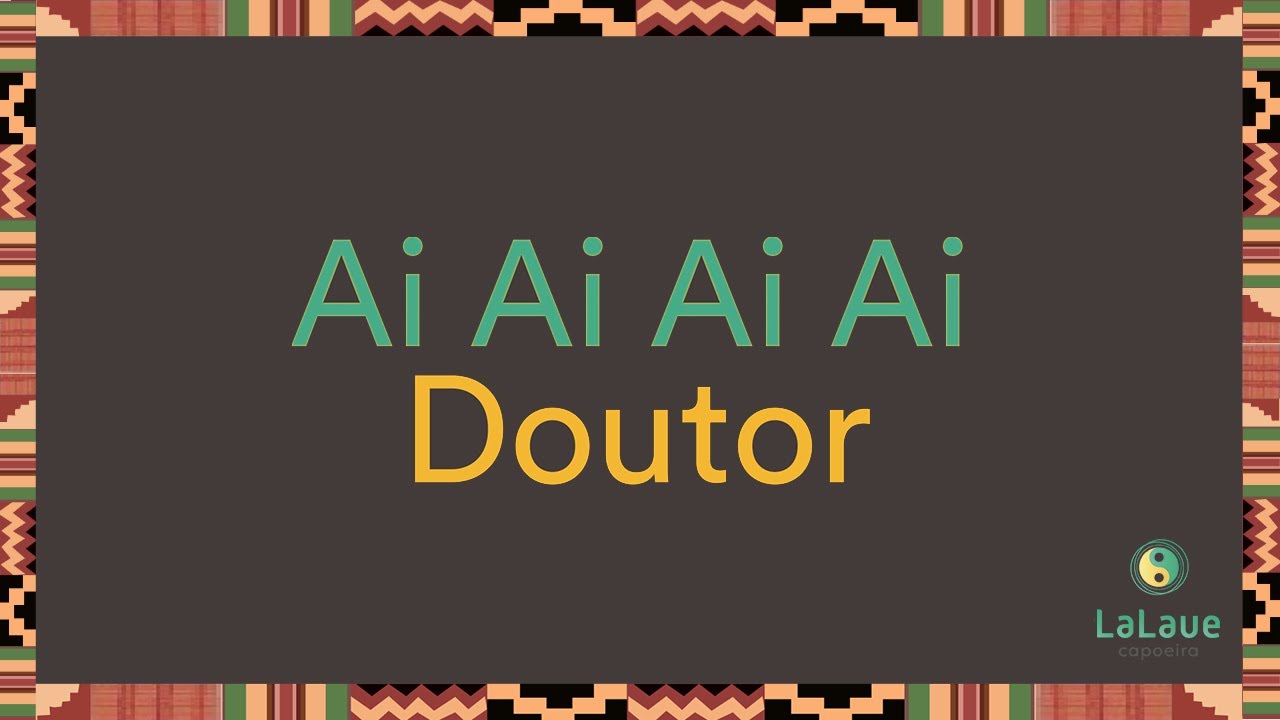 Ai Ai Ai Ai Doutor