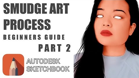 Smudge Art Tutorial Beginners Guide Part 2