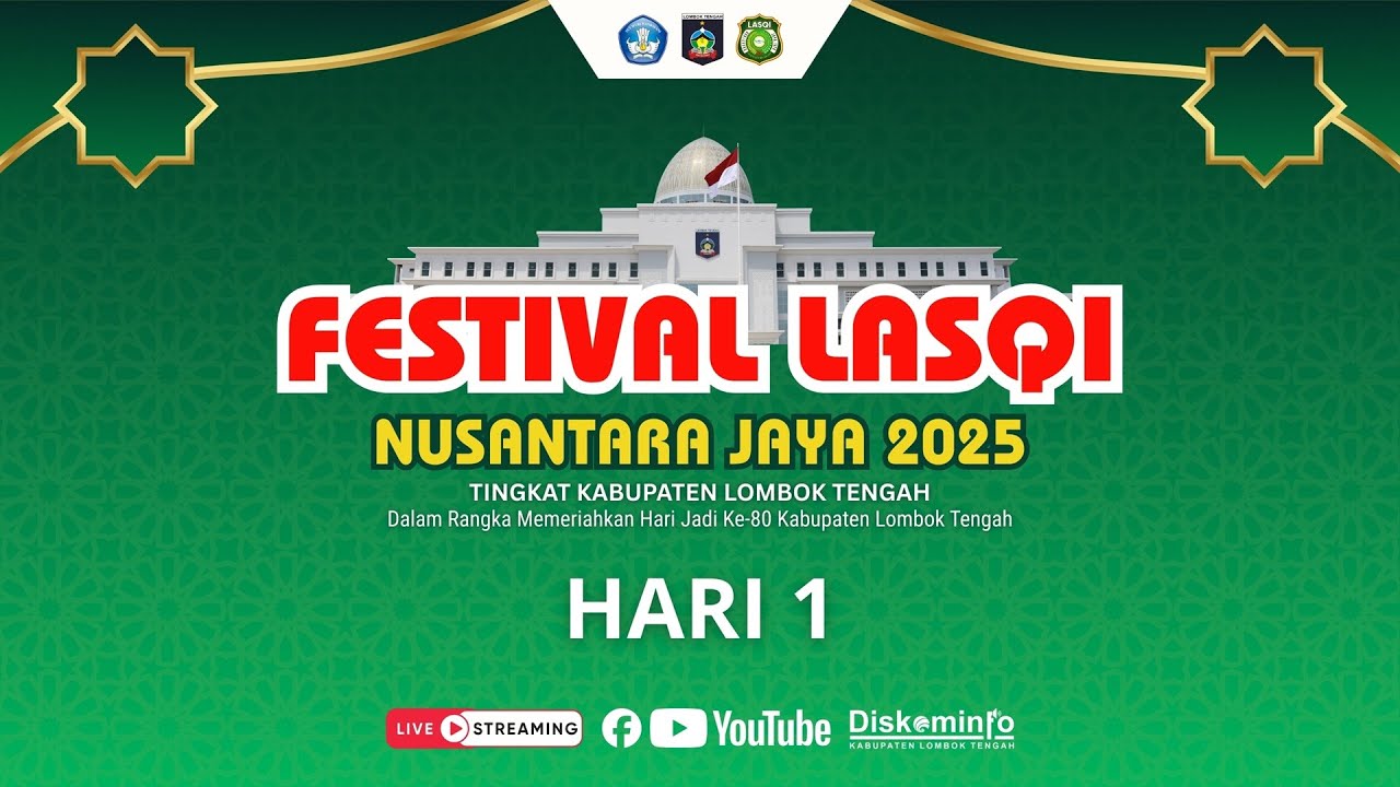 HARI 1 - FESTIVAL LASQI NUSANTARA JAYA TINGKAT KAB. LOMBOK TENGAH