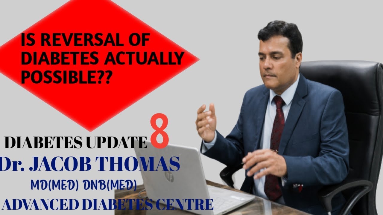 DIABETES UPDATE 8:IS REVERSAL OF DIABETES ACTUALLY POSSIBLE?( know ...