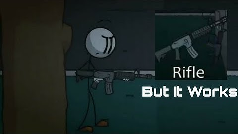 Rifle But It Works [ Stealing The Diamond ] / The Henry Stickmin Collection / Correct Stuff