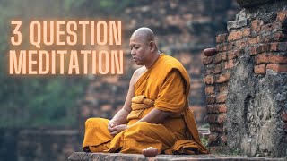 3 questions  meditation