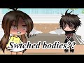 If Xan and I Switched Bodies... || Gacha Life || Comedy || * RE-UPLOAD *