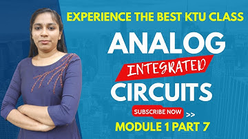 KTU | Analog Integrated Circuits | EC 204 | Module 1 | Part 7