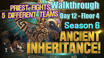Ancient Inheritance Season 6 - Day 12 - Floor 4 - PRIEST FIGHTS (5 Different teams)