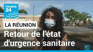 Covid-19 : retour de l'état d’urgence sanitaire à La Réunion • FRANCE 24