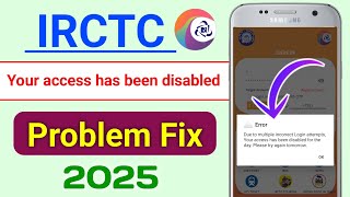 IRCTC Due to multiple incorrect Login attempts | IRCTC Your access has been disabled