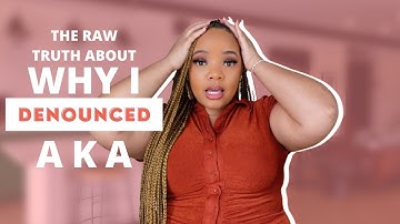 Denouncing AKA & Obeying God | Why I Left Alpha Kappa Alpha Sorority Inc.