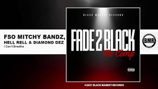 FSO Mitchy Bandz ft. Hell Rell 3300 x Diamond Dex | I Can't Breathe | Official Audio