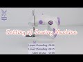 Setting of sewing machine  kpcb mini sewing machine