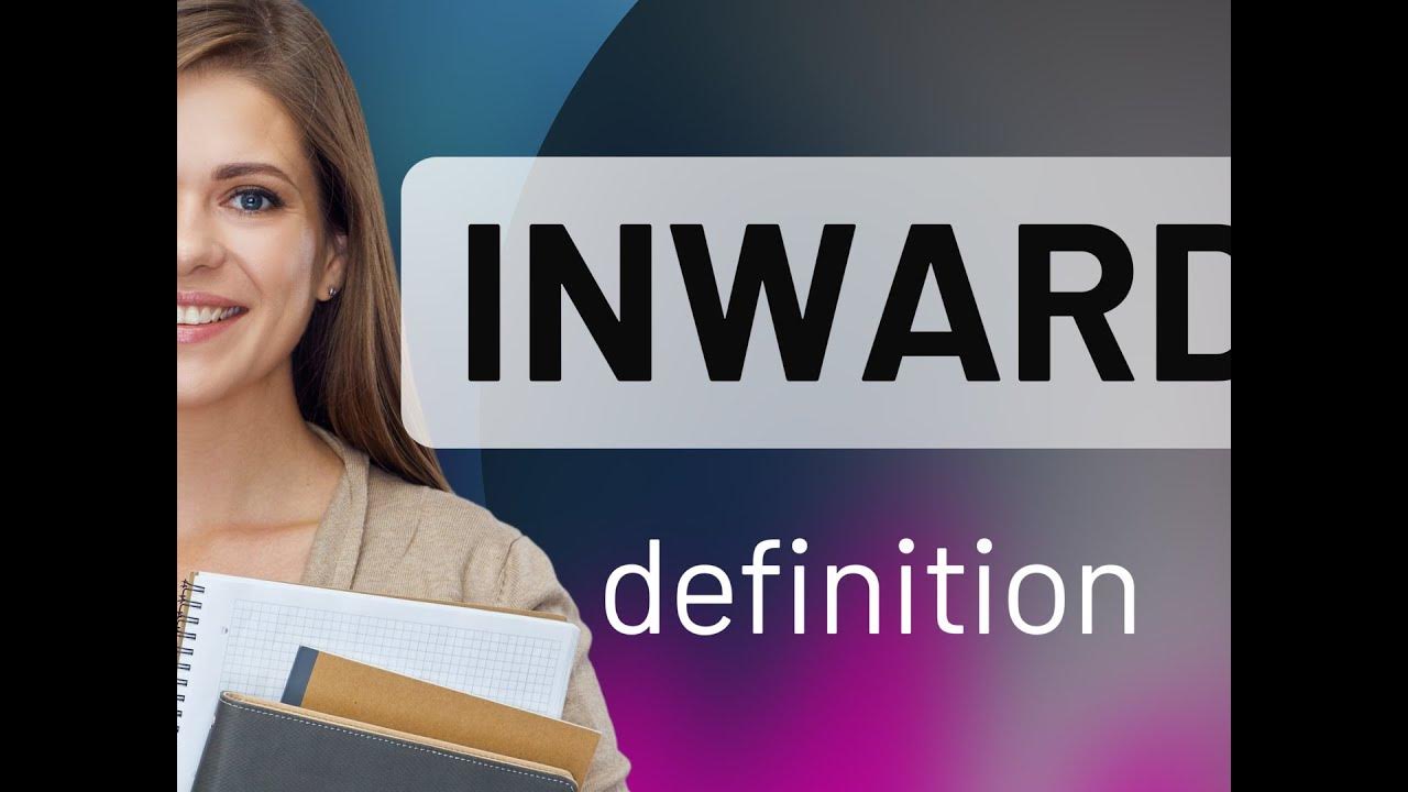 inward-what-is-inward-definition-youtube