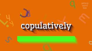 How to say "copulatively"! (High Quality Voices)