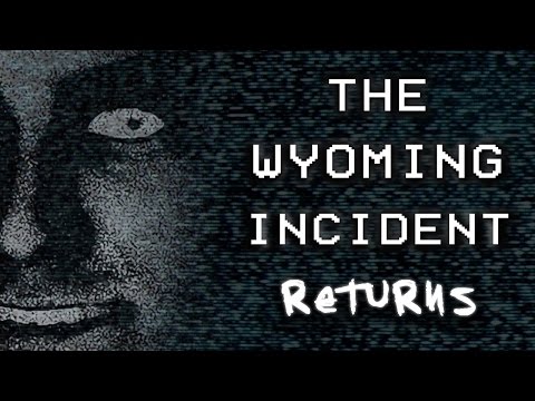 The Wyoming Incident Returns | Case File Update