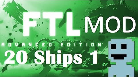 TF : FTL Mods 3 : 20 Ships 1