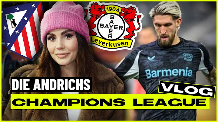 Matchday: Atlético Madrid VS Bayer 04 Leverkusen | Andrichs VLOG