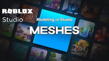 Roblox Studio Tutorial: Meshes in Studio