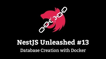 NestJS Unleashed #13 - Database Creation with Docker