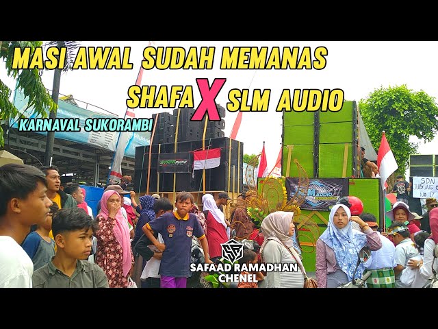 Masih Awal Sudah Memanas Shafa Audio X Slm Audio Karnaval Sukorambi class=