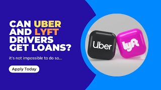 Can Uber And Lyft Drivers Get Loans? Secret Loan Hack : GigsPayday.com