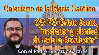 65-73 Christ Jesus, mediator and fullness of all Revelation