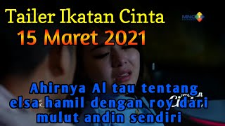 Tailer Ikatan Cinta Tangggal 15 Maret 2021