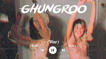Ghungroo Toot Gaye - War (Slowed & Reverb)/Magnetic Lofi