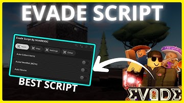 EVADE SCRIPT - AUTO FARM, AUTO REVIVE, AVOID NEXTBOT & FAKE E DASH