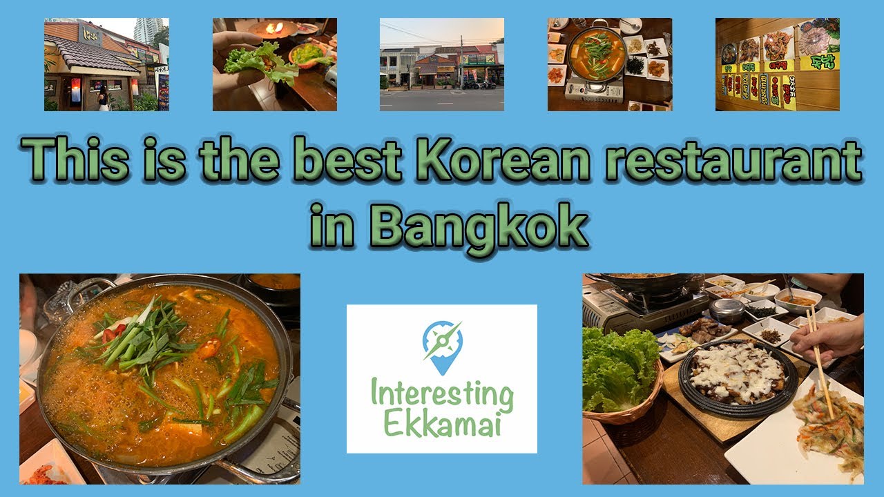 The Best Korean Restaurant in Bangkok is Sinaburo - Interesting Ekkamai