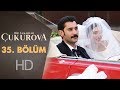 Bir Zamanlar Çukurova 35. Bölüm - Sezon Finali