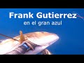 Pescando en el azul con Frank Gutiérrez en Costa Rica