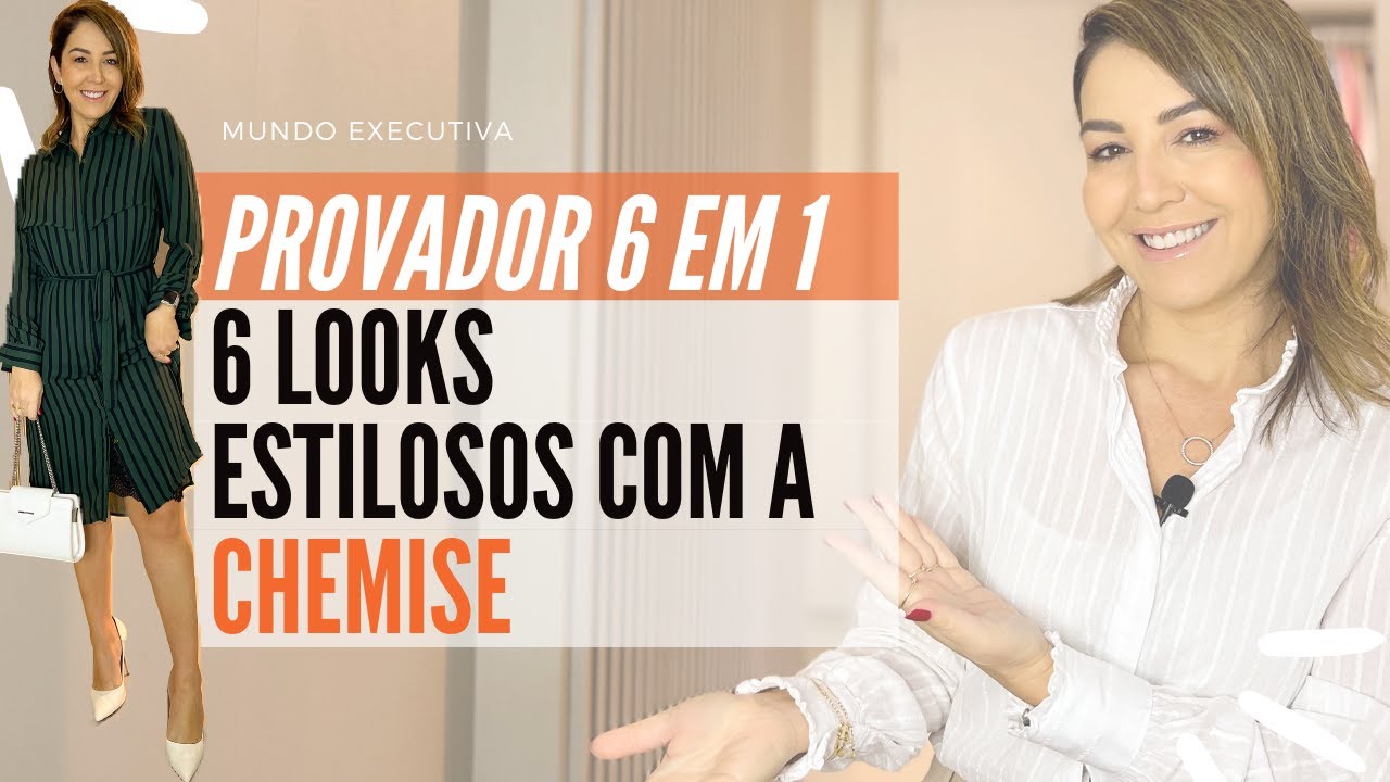 PROVADOR 6 EM 1: 6 LOOKS MODERNOS COM CHEMISE - Michelle Castro #chemise #mundoexecutiva