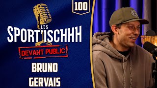 Les Sport'ischhh - EP 100 - Bruno Gervais