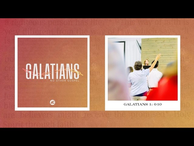 Ashland Sermon (Galatians 1: 6-10)