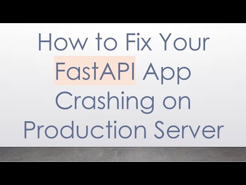 How to Fix Your FastAPI App Crashing on Production Server