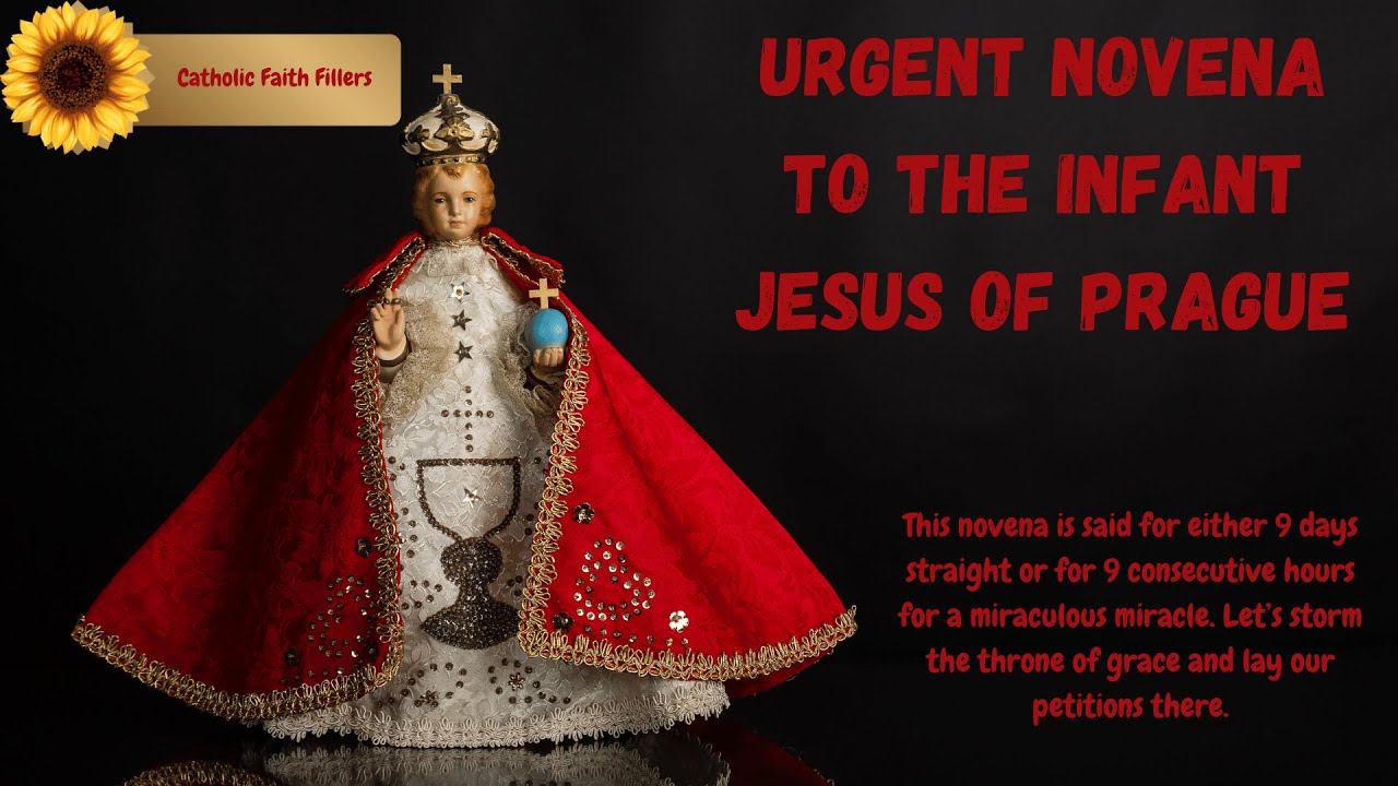Infant Jesus of Prague 9 hour novena for Dire miracle - YouTube