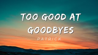 Patrick - Too good at goodbyes (Sam Smith) (Dave Moffat)