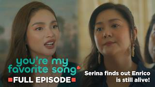 You're My Favorite Song: Serina finds out Enrico is still alive! (Full Episode 16) July 13, 2026