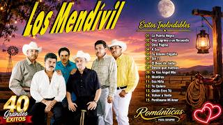 Los Mendivil Mix Sus Mejores Éxitos Inolvidables ? Los Mendivil Romanticas Viejitas Pero Bonitas