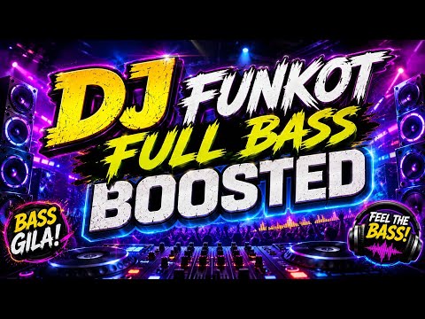 DJ FULL BASS BOOSTED(DI SARANKAN PAKAI SPEAKER AKTIF)
